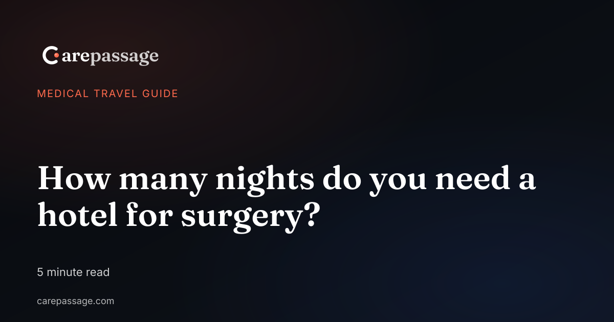 How many nights do you need a hotel for surgery?